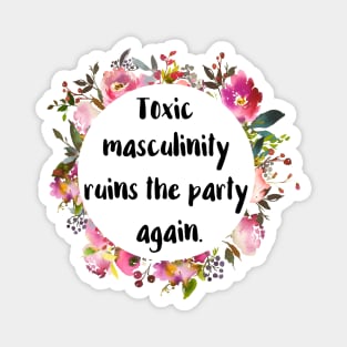 Toxic Masculinity Ruins the Party Magnet