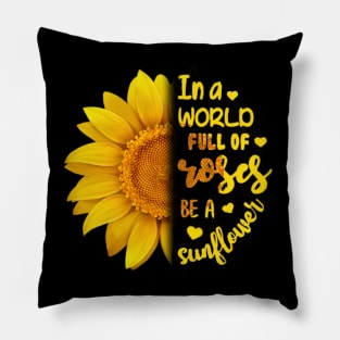 Be a Sunflower Pillow