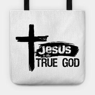 Christian Design Jesus Is True God Tote