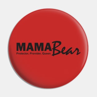 Mama Bear: Protector, Provider, Queen Pin