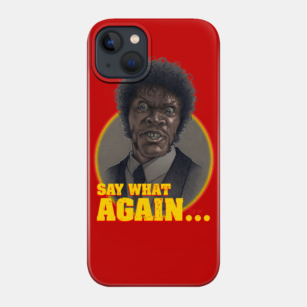 Say What Again... - Jules - Phone Case