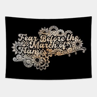 Fear Before the March of Flames Tapestry