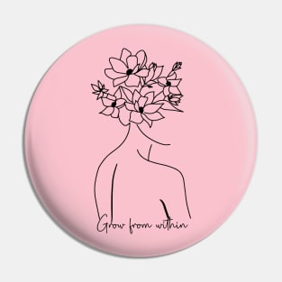 Grow from within For Mothers Day Pin