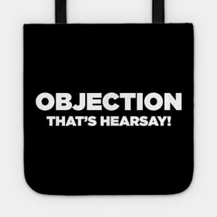 Objection! Hearsay! Tote