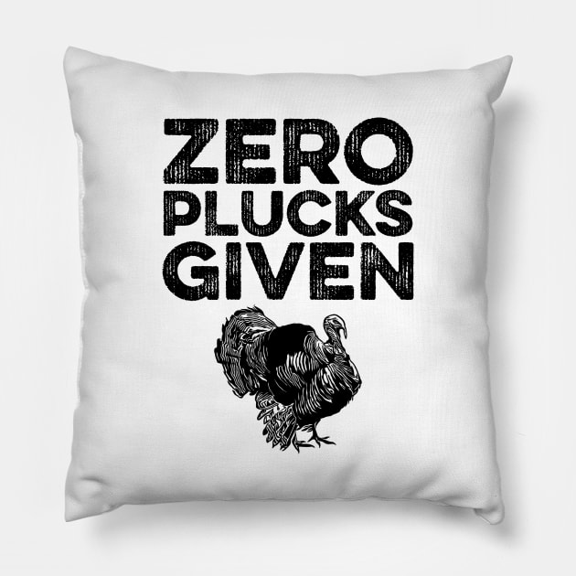 Zero Plucks Given Funny Thanksgiving Retro Pillow by DragonTees