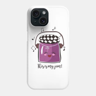 This Is My Jam, Funny Jam Food Music Phone Case