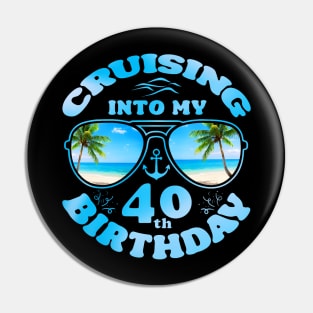 Cruising Into My 40th Birthday-40th Birthday Cruise Matching Pin