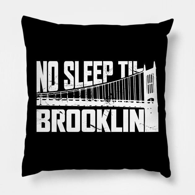 No Sleep Til Brooklyn Pillow by Seaside Designs