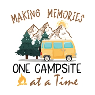 Making Memories One Campsite At A Time T-Shirt