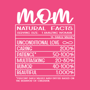 Natural Facts for Mom T-Shirt