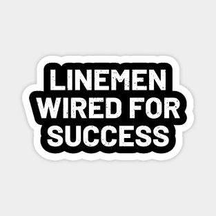 Linemen Wired for Success Magnet