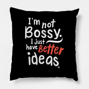 I am not Bossy Pillow