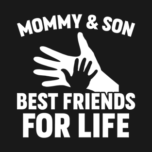 Mommy & Son Best Friends For Life T-Shirt