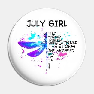 Dragonfly July Girl She Whispered Back I Am The Storm Pin
