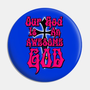 Our God is an Awesome God Pink Pin