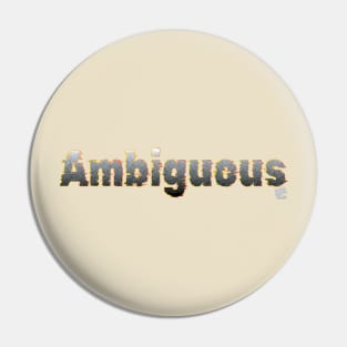 Ambiguous Pin