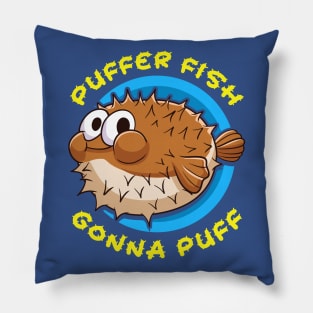 Pufferfish Puffer Fish Gonna Puff Pillow