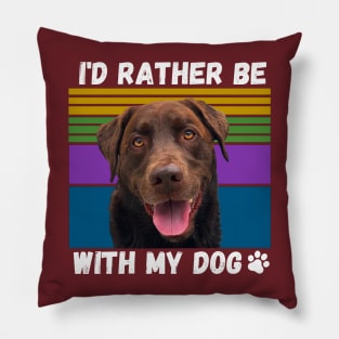 Rather Be With My Dog Pillow