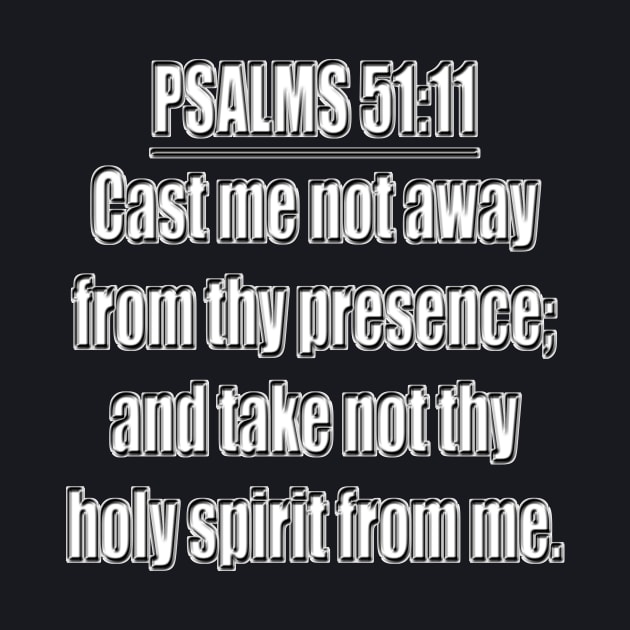 Psalm 51:11 KJV Bible Verse by Holy Bible Verses