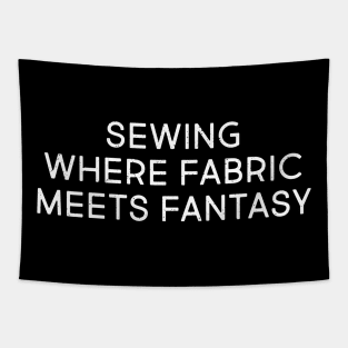 Sewing Where Fabric Meets Fantasy Tapestry