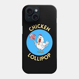 Chicken Lollipop | Funny Chicken Pun Phone Case