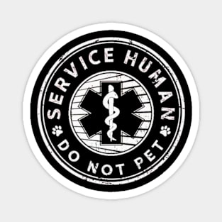 Human Do Not Pet for, Emotional Service Support Animal Magnet