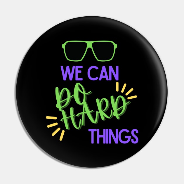 We Can Do Hard Things Pin by baha2010