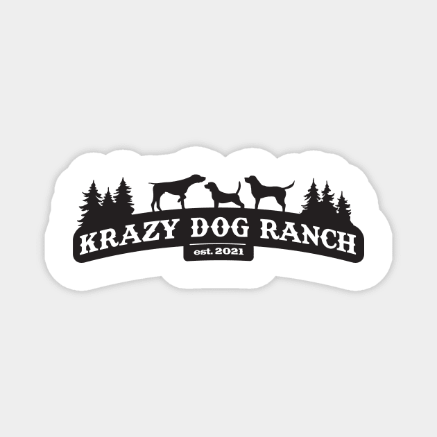 Crazy Dog Ranch Magnet by BRAVOMAXXX