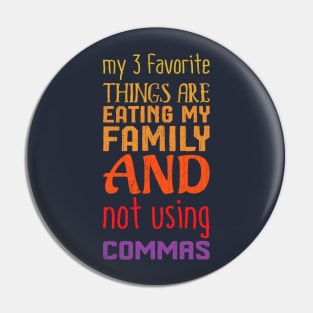 My Three Favorite Things Not Using Commas Pin