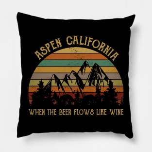 Vintage Aspen California Where the Beer Flows Like Wine Pillow