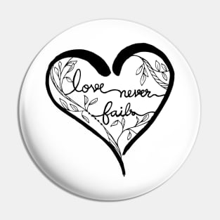 Love never fails calligraphy Pin