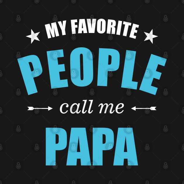 My favorite people call me papa by DLEVO