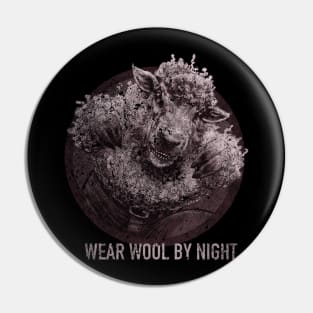 Wear Wool By Night - mono Pin