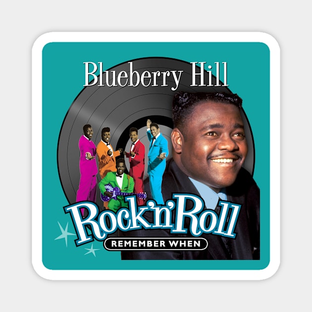 Remember When - Rock 'n' Roll - Blueberry Hill Magnet by PLAYDIGITAL2020