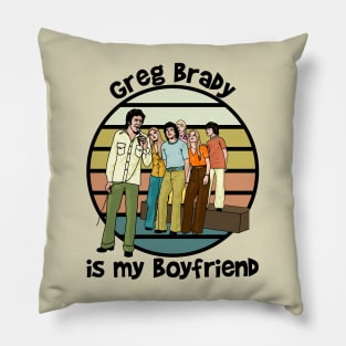 Greg Brady Is My Boyfriend Pillow