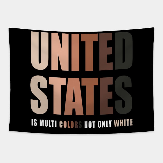 United States Is Multi Colors Not Only White Tapestry by elzammar