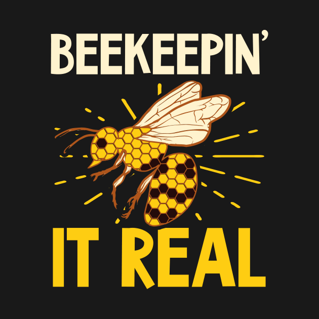 Beekeeper Shirt | Beekeepin It Real by Gawkclothing