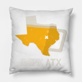 DRINK ATX - AUSTIN TEXAS BEER SHIRT Pillow