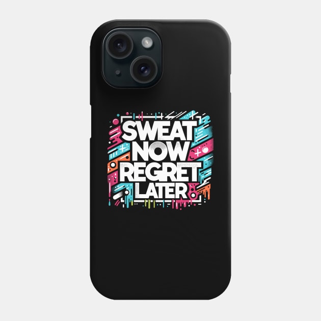 Sweat Now Regret Later Phone Case by Francois Ringuette