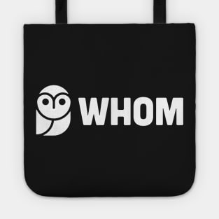 WHOM –– Funny English Teacher Owl Tote