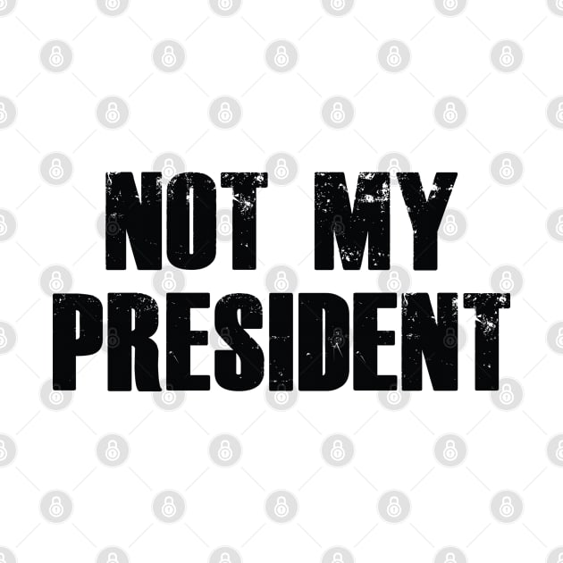 Not My President by AmazingVision