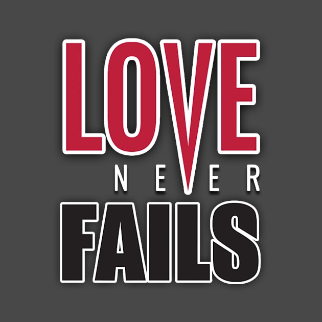 Love Never Fails by idezign