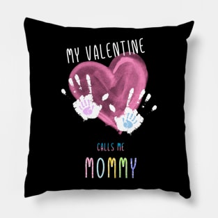 My Valentine Calls Me Mama for family Pillow