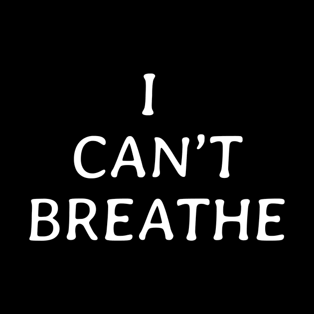 I Can't Breathe - Black Lives Matter by Design Storey