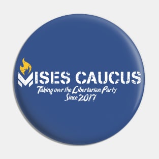 Libertarian Mises Caucus Takeover Pin