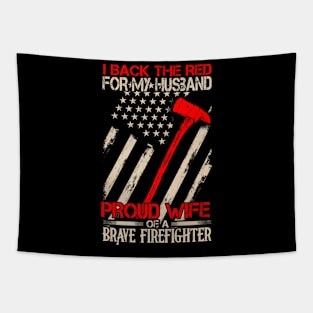 Proud Wife Of A Brave Firefighter Shirt Family Gifts Tapestry