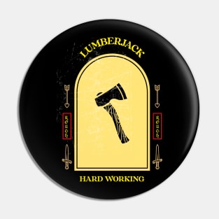 Lumberjack Hardworking Pin