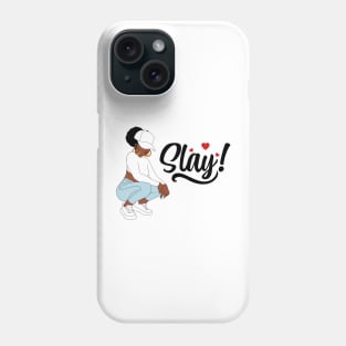 Slay, Black Woman, Black Girl Magic Phone Case