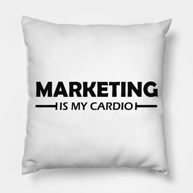 Marketing is my cardio Pillow by KC Happy Shop