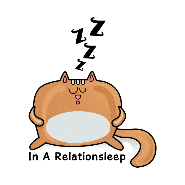 Cat Lover | Lazy Cat-In A Relationsleep by POD Anytime